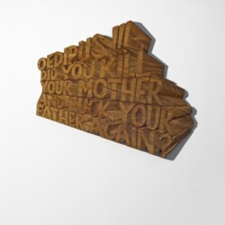 Oedipus!!! did you kill your mother and fuck your father again?, 2011, Wood 55 x 64 x 5 cm